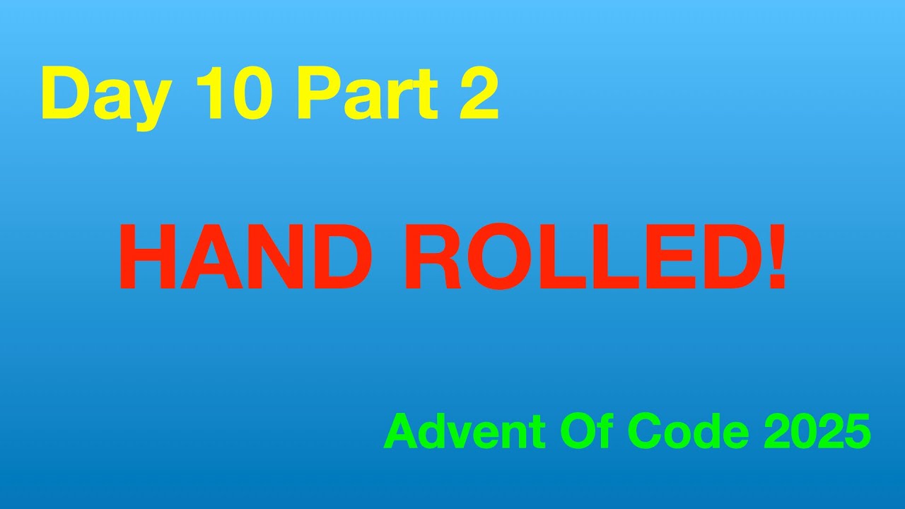 Advent of Code day 10 part 2 - HAND ROLLED :) - YouTube