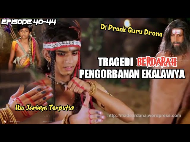 PENGORBANAN EKALAWYA DI HADAPAN GURU DRONA | Alur Film Mahabharata Eps 40-44. class=