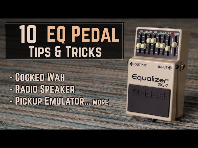 My 10 Favourite Ways to Use an EQ Pedal class=