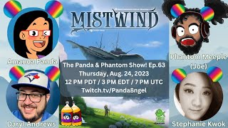The Panda & !Phantom Show! Ep. 63 w/ Daryl Andrews & Stephanie Kwok | Mistwind from First Fish Games