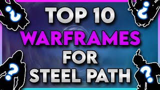 Top 10 Warframes for Steel Path in 2024