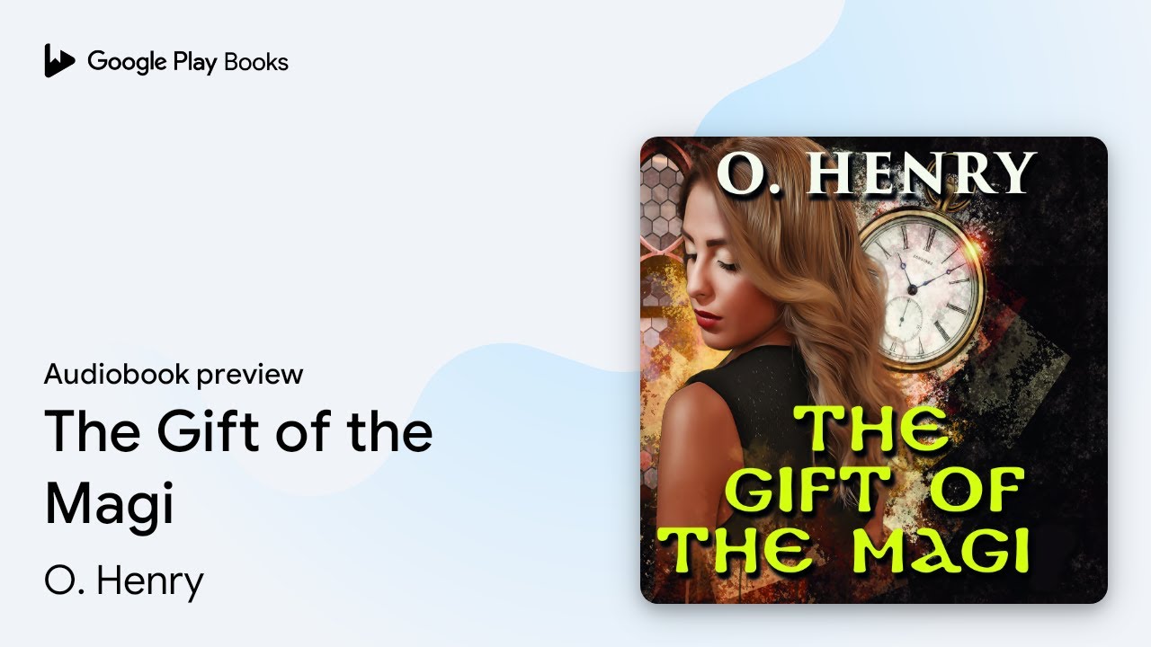 The Gift of the Magi by O. Henry · Audiobook preview - YouTube