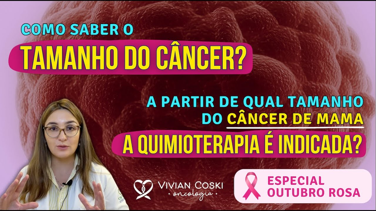 A quimioterapia é indicada somente pelo tamanho do tumor?