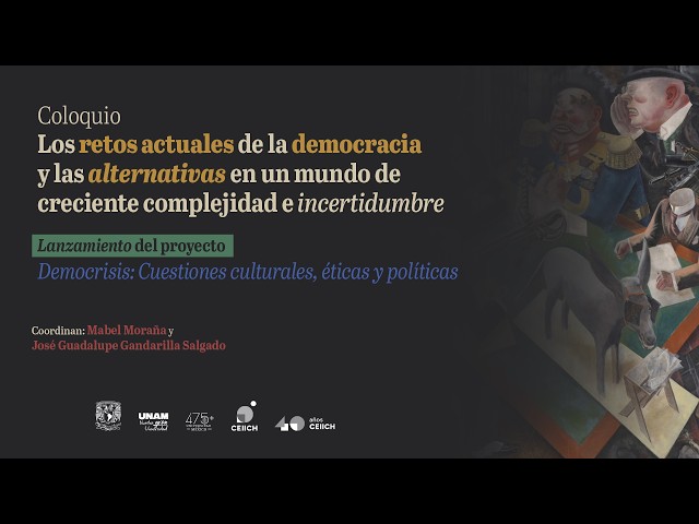 Coloquio Los retos actuales de la democracia y las alternativas en un mundo de creciente complejidad