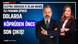 Dolarda Köprüden Önce Son Çıkış! MB ve Fed faiz kararını açıklayacak! İslam Memiş yorumladı