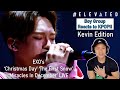 BOY GROUP REACTS TO KPOP - KEVIN EDITION - EXO's Christmas songs LIVE