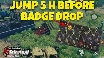 Jump 5 hours before badge drop! We went to Badge drop .. last island of survival Part1 | #lios