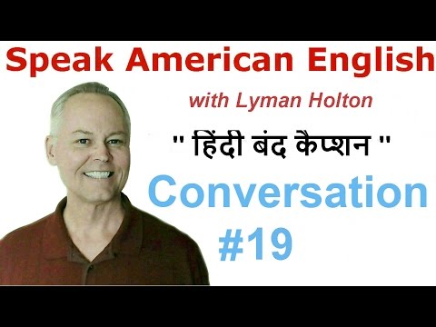 Speak English - Conversation! #19 W/ Hindi Subtitles: Speak American English