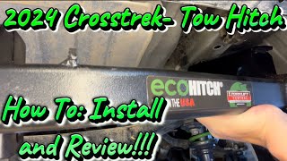 2024 Subaru Crosstrek  HowTo: TowHitch (EcoHitch) Install and Review