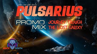 PULSARIUS - PROMO MIX (space synth '2024)