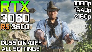 Red Dead Redemption 2 DLSS Test | RTX 3060 | DLSS ON vs OFF Test All Settings |1080p  1440p  2160p