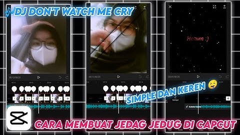 Tutorial Cara Membuat Video Jedag Jedug Di Capcut DJ DON
