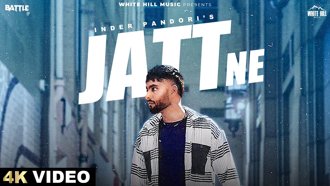 Jatt Ne (Official Video) Inder Pandori | Cheetah | Punjabi Gaane | Punjabi Song 2024