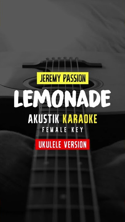 Lemonade - Jeremy Passion (Acoustic Karaoke) Female Key Ukulele Ver. #shorts #karaokeacoustic