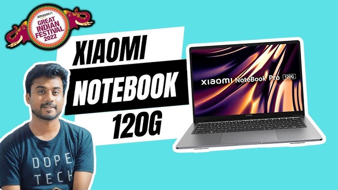 Xiaomi NoteBook Pro 120G, NoteBook Pro 120 launched in India