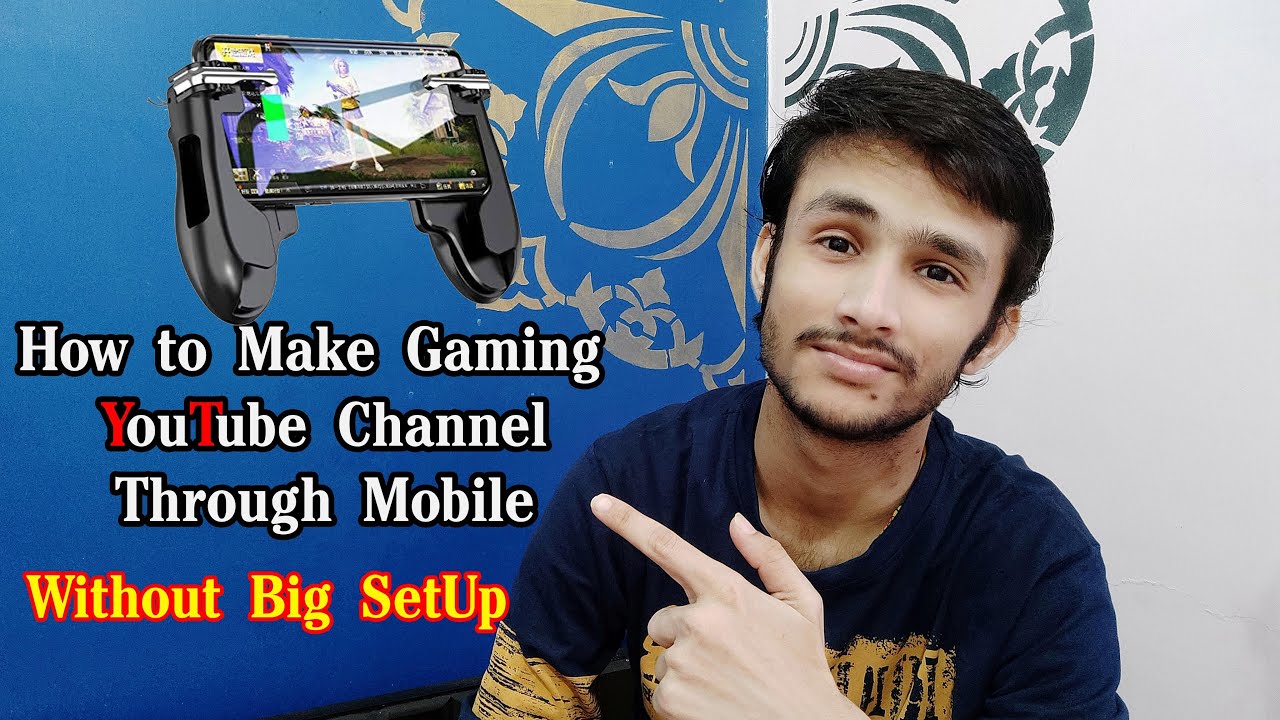 How to Create Gaming Youtube channel through Smartphone and Grow | No