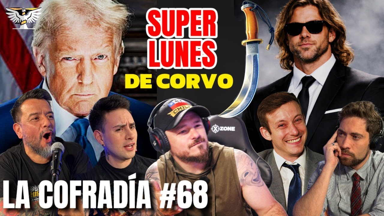 SUPER LUNES DE CORVO | EQUIPO COMPLETO | TRUMP Y MILEI ARRASANDO | LA COFRADÍA #68