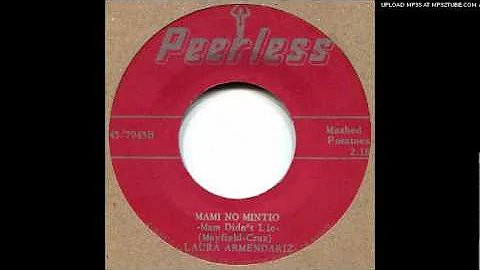 Laura Armendariz - Mami no minti (Mama didn't lie,...