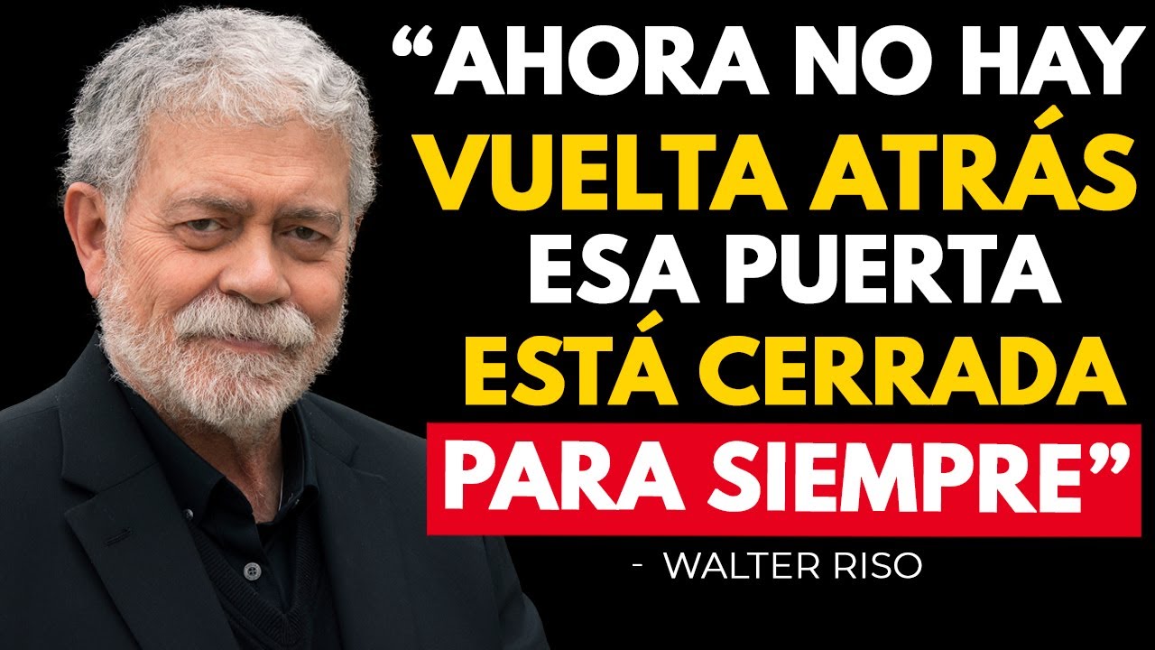 CUANDO NO VEN RESPUESTA… Y SE DAN CUENTA DE QUE NUNCA VAS A VOLVER | Walter Riso