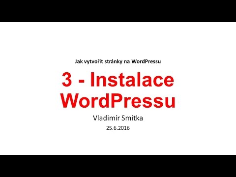 Díl 3: Instalace WordPressu – Jak vytvořit stránky na WordPressu