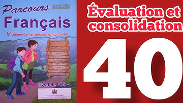 évaluation et consolidation lecture parcours français 6 aep page 40 #unité1