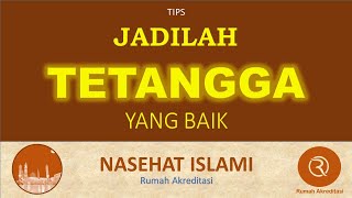 TIPS: JADILAH TETANGGA YANG BAIK