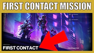 Full How To Find And Complete First Contact Introduction Mission For Lightfall Destiny 2 Update