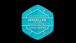 Magellan Luxury Hotels Exclusive Insider Video Series: Episode 1