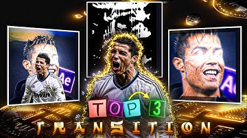 TOP 3 TRANSITION 🥶🥵.. PROJECT FILE 