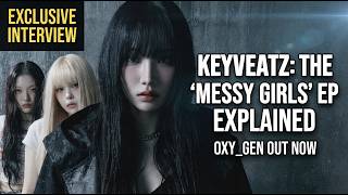 EXCLUSIVE [INTERVIEW] It didn’t feel like an image we had to create, Keyveatz on their 