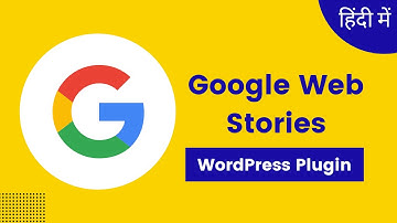Google Web Stories Wordpress Plugin | Boost Website Traffic