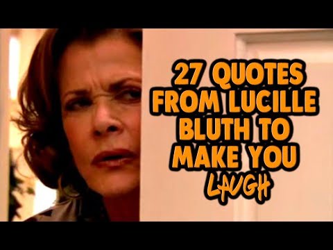 27 Quotes From Lucille Bluth To Make You Laugh