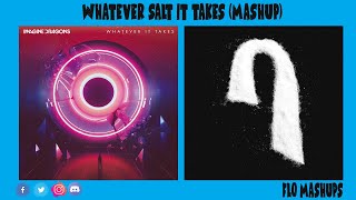 Whatever Salt It Takes Mashup Of Imagine Dragons & Ava Max