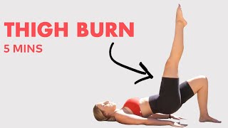 Quick Thigh Burn (5 Mins!)
