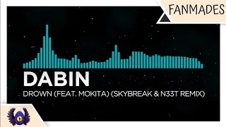[Synthpop] - Dabin - Drown (feat. Mokita) (Skybreak & N33T Remix) [Monstercat Fanmade]
