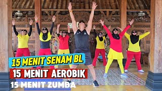 15 MINUTES AEROBICS, 15 MINUTES ZUMBA, AND 15 MINUTES BL EXERCISE