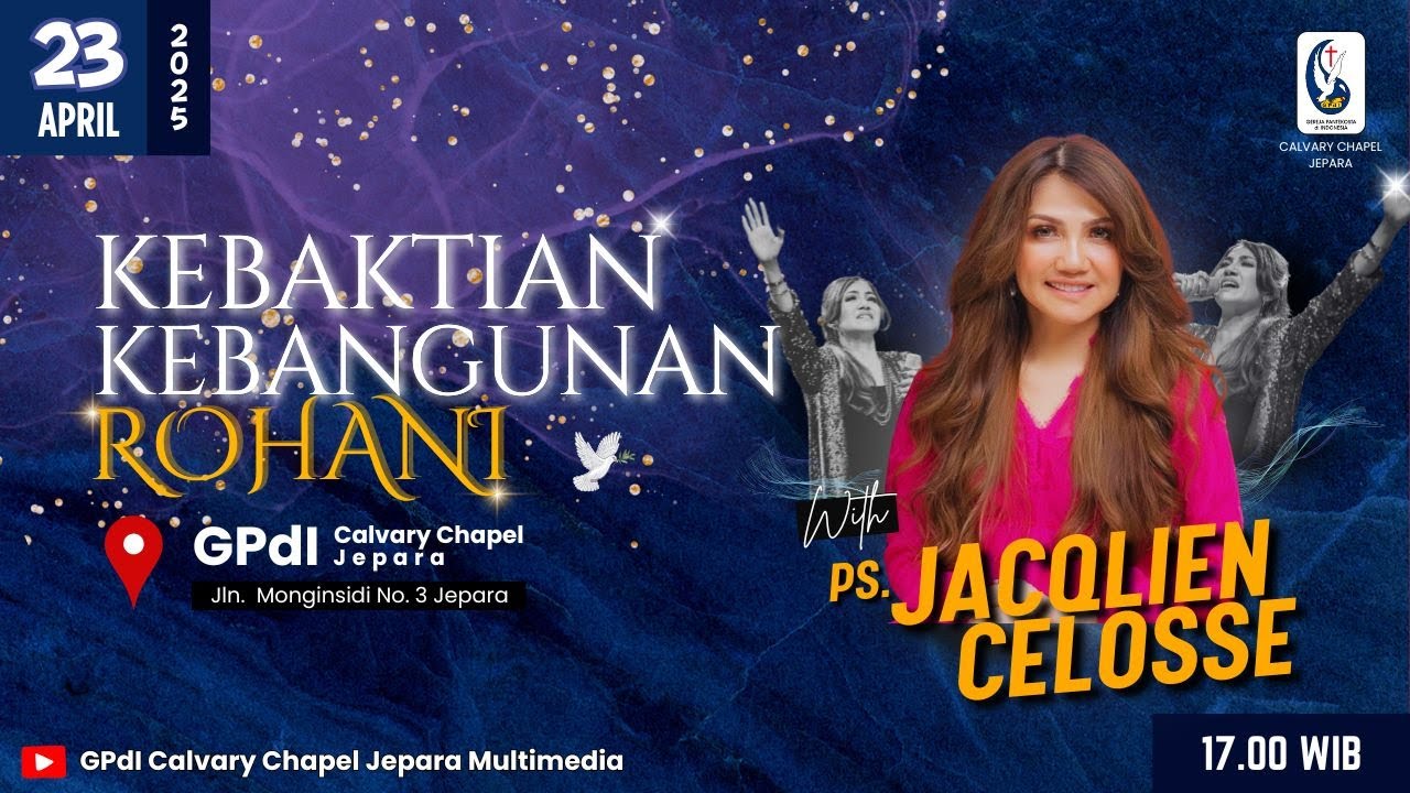 KEBAKTIAN KEBANGUNAN ROHANI | 23 APRIL 2025 | 17.00 WIB | Ps. Jacqlien Celosse