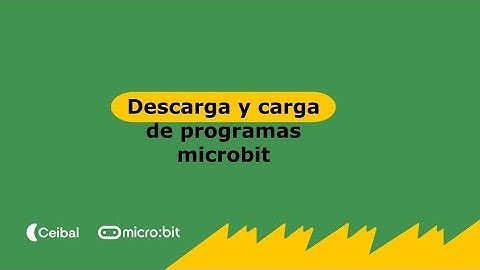 Descarga y carga de programas microbit