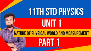11th Physics Measurement Unit 1 Nature of Physical World and Measurement Part 1 In Tamil