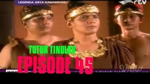 TUTUR TINULAR EPISODE 45-GEJOLAK DI BUMI MAJAPAHIT (KAMANDANU)