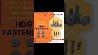 𝗩𝗔𝗡𝗜 𝗜𝗠𝗣𝗘𝗫, we deliver top-quality 𝗛𝗼𝘁 𝗗𝗶𝗽 𝗚𝗮𝗹𝘃𝗮𝗻𝗶𝘇𝗲𝗱 (𝗛𝗗𝗚) 𝗙𝗮𝘀𝘁𝗲𝗻𝗲𝗿𝘀