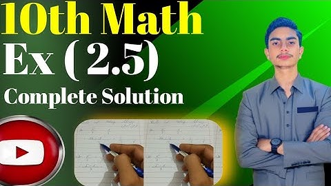 10TH Class Math Science Group Notes Chapter 2,  Exercise 2.5 Complete Solution 