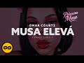 M U S A E L E V Á Omar Courtz Video Lyrics 