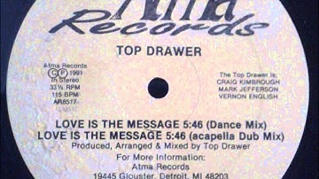top drawer- love is the message