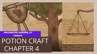 Chapter 4  Enchanted Garden Update 2.0 - Potion Craft Alchemy Simulator