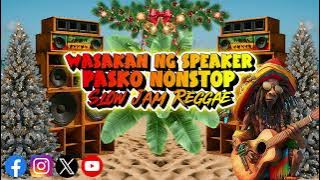 WASAKAN NG SPEAKER SA PASKO| |RAGATAK BATTLE REGGAE MIX 2025| |CHRISTMAS REGGAE HARD BASS MIX|