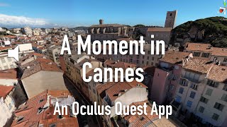 A Moment in Cannes - Oculus Quest @AzadBalabanian