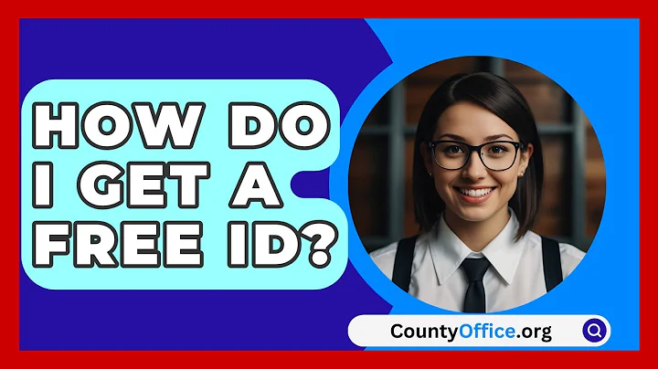 How Do I Get A Free ID? - CountyOffice.org