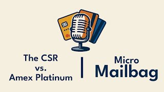 The CSR vs  Amex Platinum