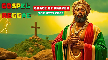 Grace of Prayer – 2025 Gospel Reggae: A Soulful Anthem of Divine Prayer, Mercy, Spiritual Connection